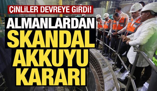 Almanlardan skandal Akkuyu kararı! Çinliler devreye girdi