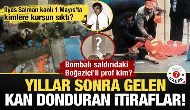 Bombalı saldırıdaki Boğaziçi'li prof kim? İlyas Salman kanlı 1 Mayıs'ta kime kurşun sıktı?