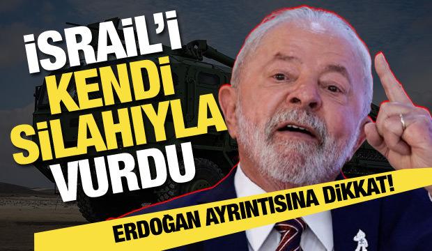 Brezilya İsrail'i kendi silahıyla vurdu! Cumhurbaşkanı Erdoğan ayrıntısına dikkat