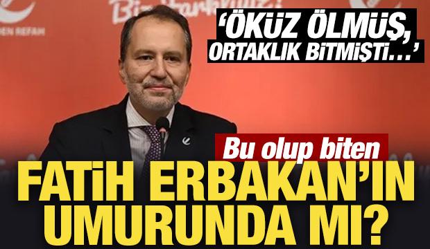 Bu olup biten Fatih Erbakan’ın umurunda mı?