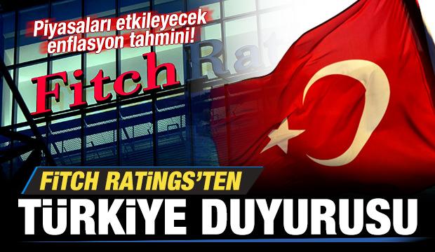 Fitch'ten son dakika Türkiye duyurusu! Piyasaları etkileyecek enflasyon tahmini