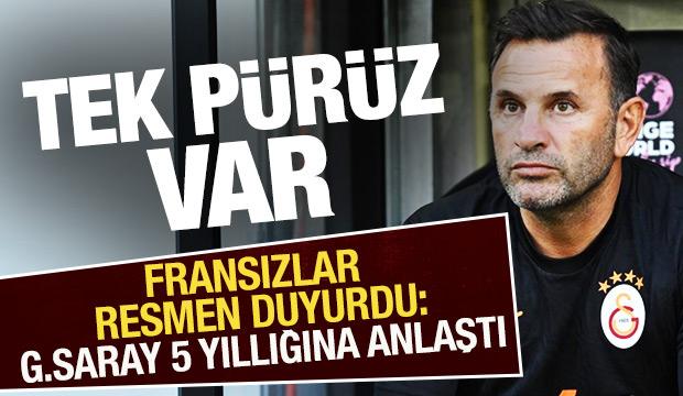 Fransızlar resmen duyurdu: G.Saray 5 yıllığına anlaştı! Tek pürüz var