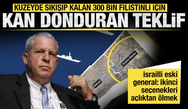 İsrailli eski general Giora Eiland'dan sıkışıp kalan 300 bin Filistinli için alçak teklif