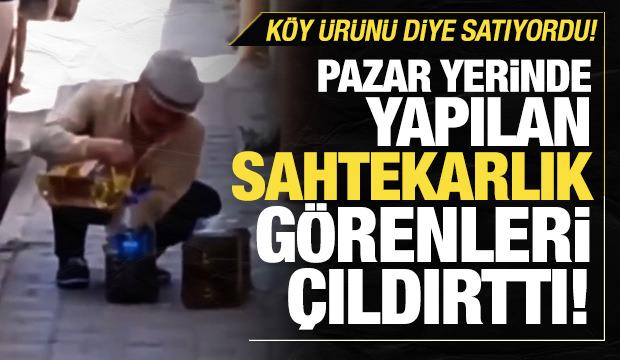 Köy ürünü diye satıyordu! Pazar yerindeki zeytinyağı sahtekarlığı görenleri çıldırttı