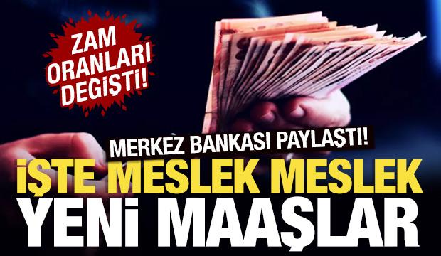 Merkez Bankası paylaştı, emekli zam oranı değişti! İşte meslek meslek yeni maaşlar