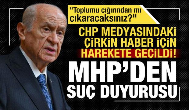 MHP, Devlet Bahçeli'ye dair paylaşımlara ilişkin suç duyurusunda bulunacak