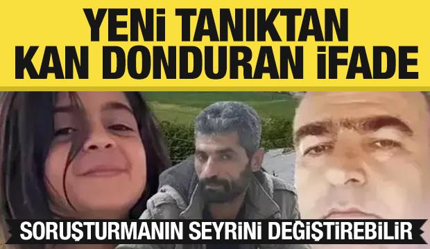 Narin cinayetinde yeni tanıktan kan donduran ifade! Soruşturmanın seyri değişebilir