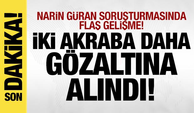 Narin Güran cinayetine ilişkin 2 kişi daha gözaltına alındı