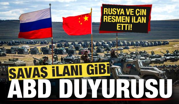 Rusya ve Çin'den savaş ilanı gibi ABD duyurusu! Resmen ilan ettiler