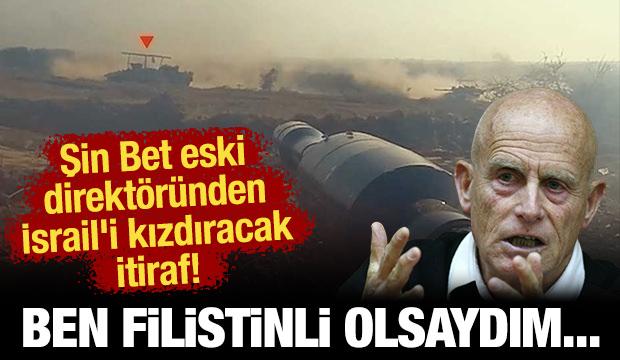 Şin Bet eski direktöründen İsrail'i kızdıracak itiraf! "Ben Filistinli olsaydım..."