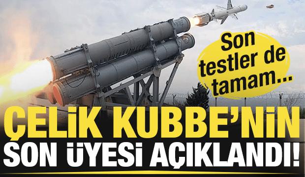 Son testler de tamam! İşte Çelik Kubbe'nin son üyesi!