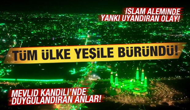 Tüm ülke yeşile büründü! Mevlid Kandili gecesi İslam aleminde yankı uyandıran olay