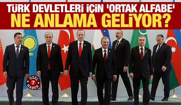 Türk Devletleri için 'ortak alfabe' ne anlama geliyor?