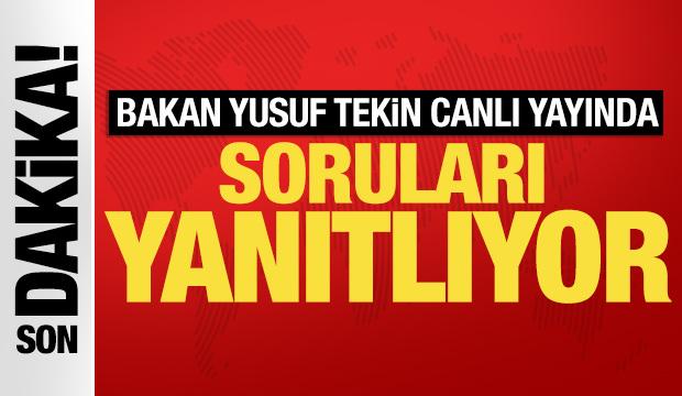 Bakan Yusuf Tekin'den canlı yayında açıklamalar