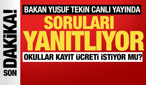 Bakan Yusuf Tekin'den canlı yayında açıklamalar