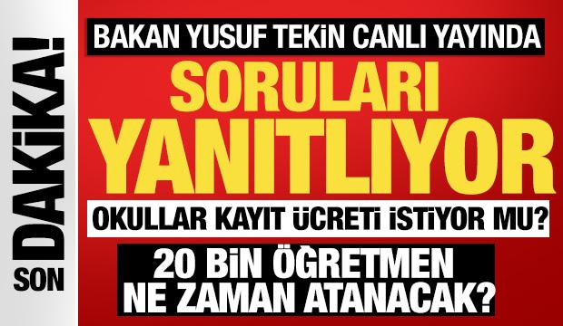 Bakan Yusuf Tekin'den canlı yayında açıklamalar