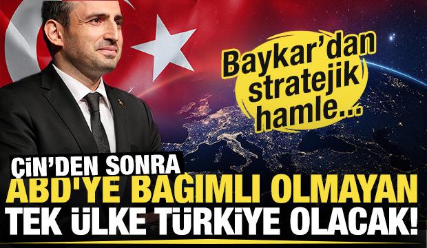 Çin'den sonra ABD'ye bağımlı olmayan tek ülke Türkiye olacak!