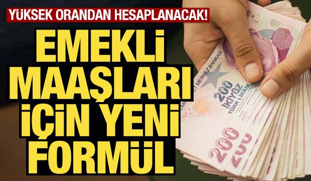 Emekli maaşları için yeni formül! Yüksek orandan hesaplanacak