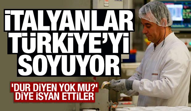 İtalyanlar Türkiye'yi soyuyor! 'Dur diyen yok mu?' diye isyan ettiler