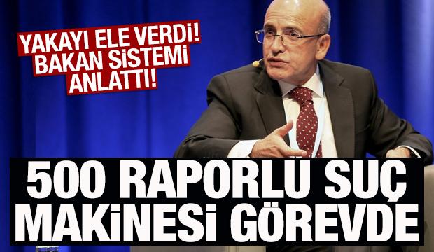 500 raporlu suç makinesi görevde! Bakan Şimşek sistemi anlattı