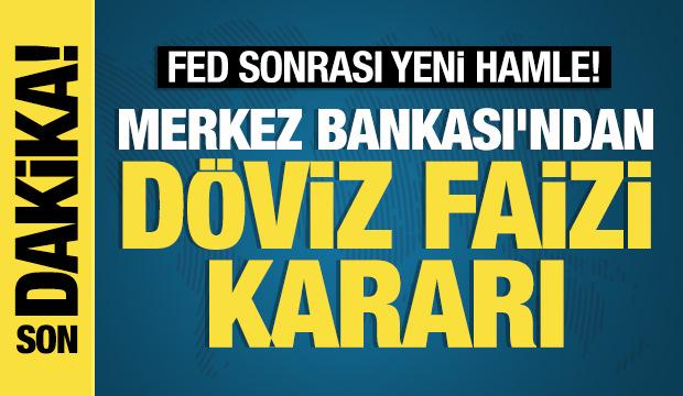 Merkez Bankası'ndan döviz hesapları için faiz kararı