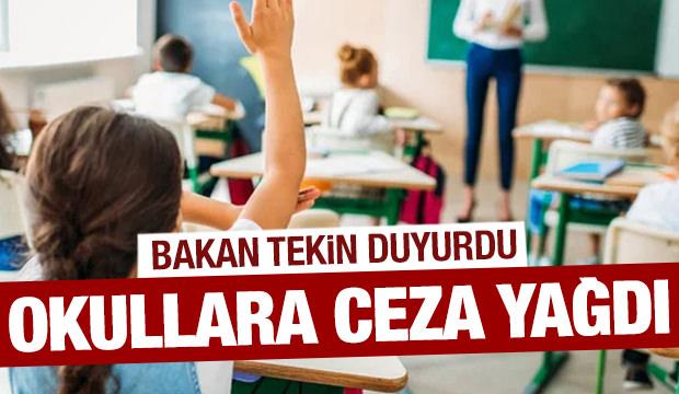 Milli Eğitim Bakanı Tekin: 400 okula ceza kesildi!