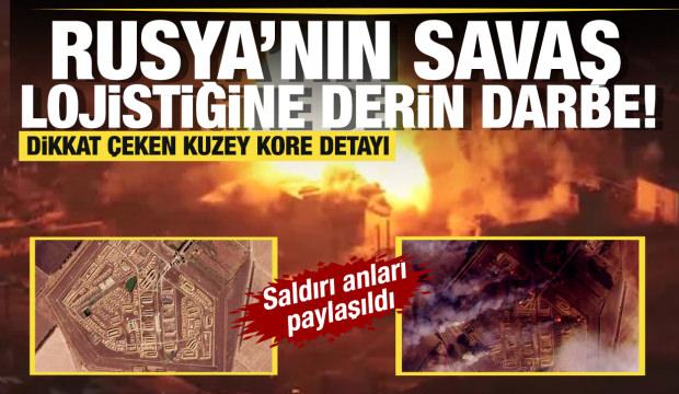 Rusya'nın savaş lojistiğine derin darbe! 