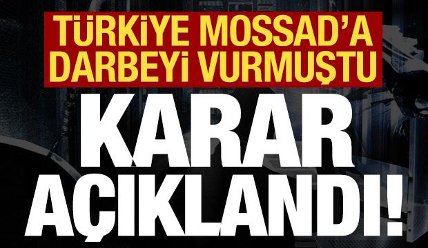 Son dakika: MOSSAD ajanları davasında karar!