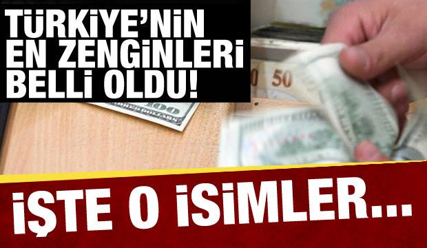 Türkiye'nin en zengin isimleri güncellendi! İşte o isimler...