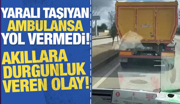 Yaralı taşıyan ambulansa yol vermedi!