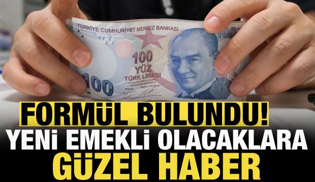 Yeni emekli olacaklara güzel haber! Formül bulundu