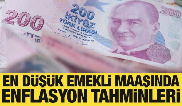 En düşük emekli maaşında enflasyon tahminleri