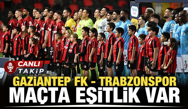 Gaziantep FK - Trabzonspor! CANLI