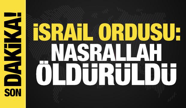 İsrail ordusu: Hizbullah lideri Nasrallah öldürüldü