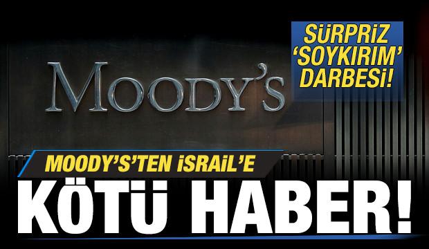 Moody's'ten İsrail'e kötü haber! Sürpriz savaş darbesi