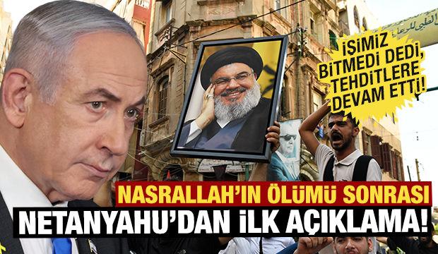 Netanyahu'dan 'Nasrallah' açıklaması! "İşimiz bitmedi"