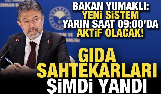 Bakan Yumaklı, güvenli gıdada yeni sistemi duyurdu