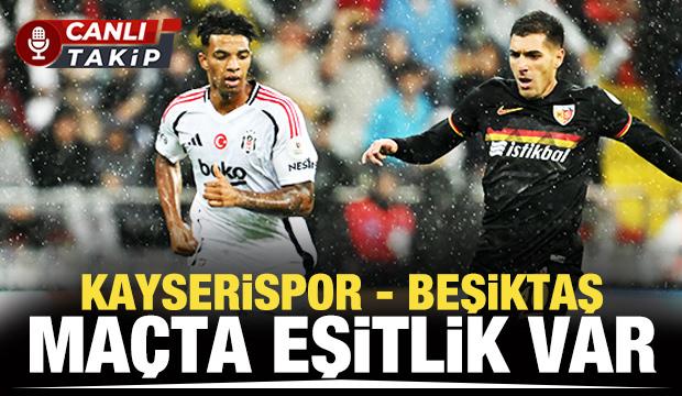 Kayserispor - Beşiktaş! CANLI