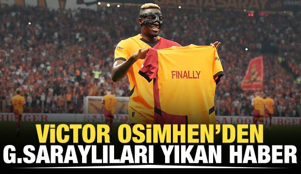 Osimhen'den Galatasaraylıları yıkan haber!