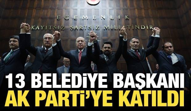 13 belediye başkanı AK Parti'ye katıldı