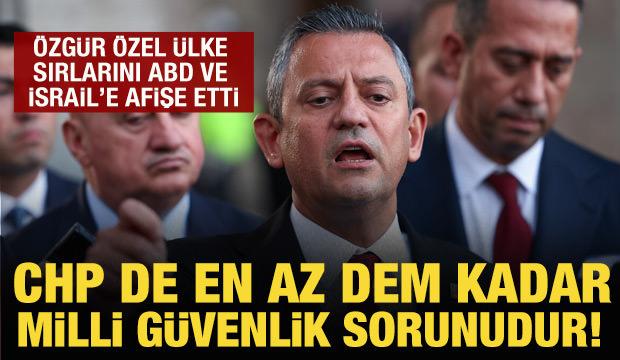 CHP bir milli güvenlik sorunudur!