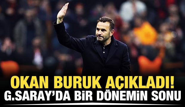 Okan Buruk açıkladı! Galatasaray'da bir dönemin sonu!