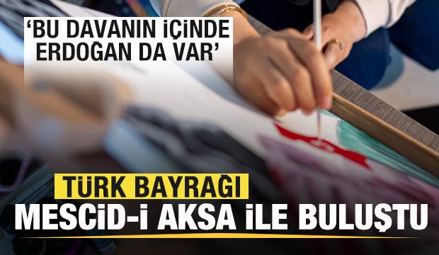 Türk bayrağı Mescid-i Aksa ile buluştu