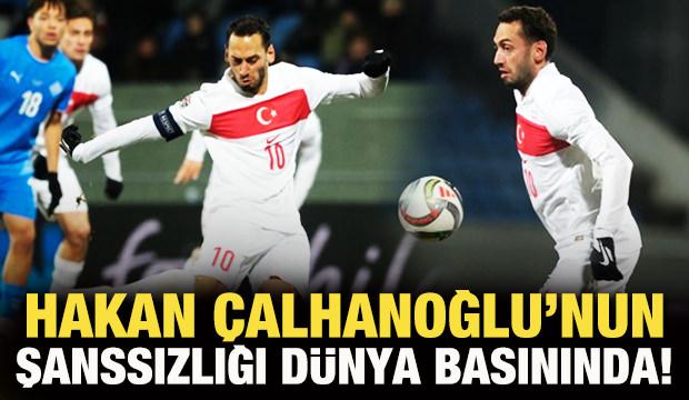 Hakan Çalhanoğlu'nun penaltı şanssızlığı dünya basınında