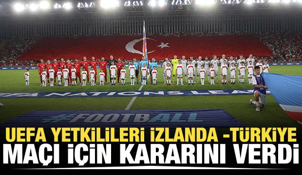 İzlanda - Türkiye maçı için karar verildi!