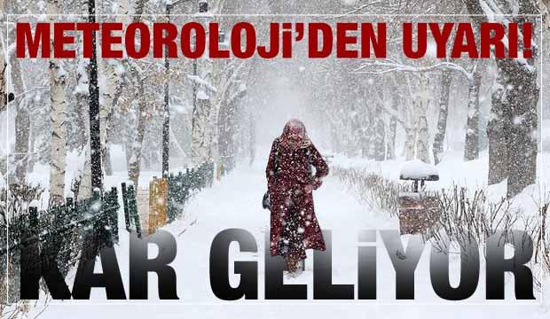 Meteoroloji'den uyarı! Kar geliyor