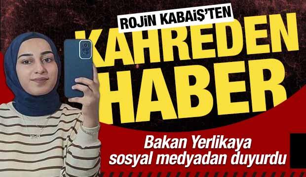 Rojin Kabaiş'in cansız bedeni bulundu