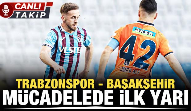 Trabzonspor - Başakşehir | CANLI