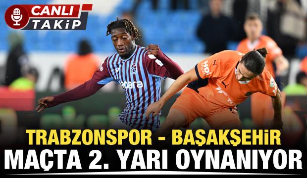 Trabzonspor - Başakşehir | CANLI