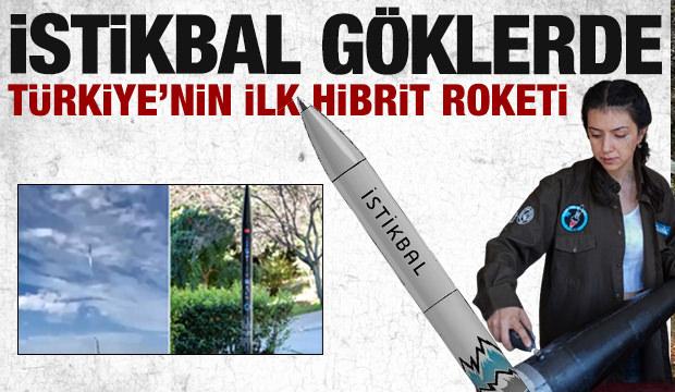 Türkiye'nin hibrit roketi: 'İstikbal' göklerde! 